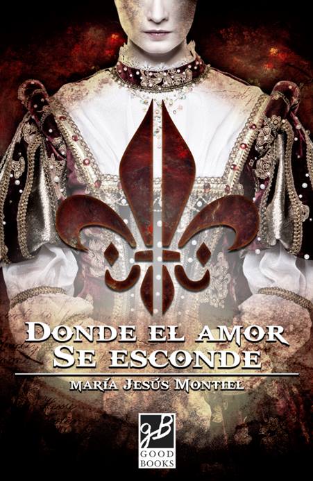 Donde el amor se esconde de María Jesús Montiel