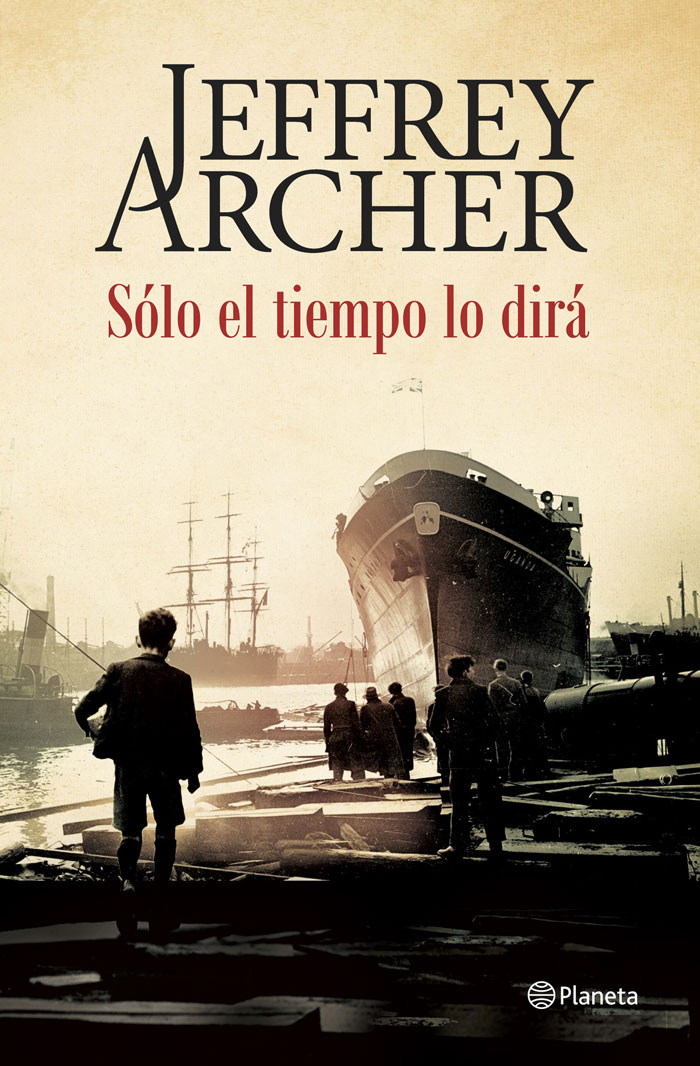 Sólo el tiempo lo dirá de Jeffrey Archer