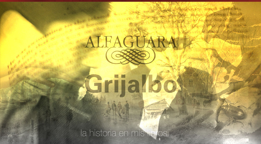 Novedades editoriales - Editorial Alfaguara - Grijalbo