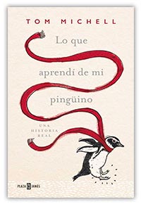 Lo que aprendí de mi pingüino, de Tom Michell