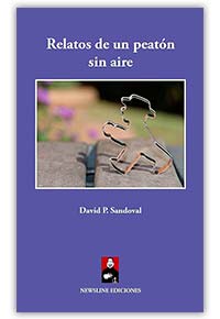Relatos de un peatón sin aire, de David P. Sandoval