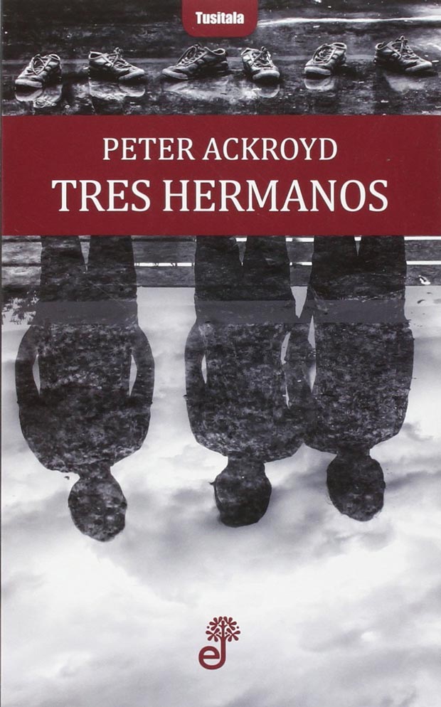 Tres hermanos, de Peter Ackroyd