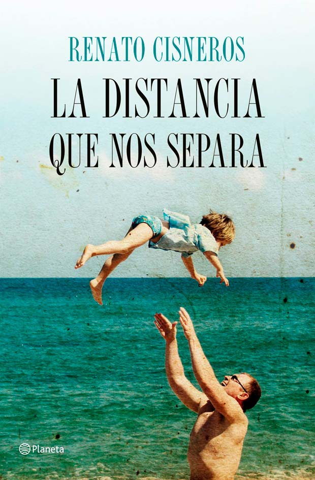 La distancia que nos separa, de Renato Cisneros