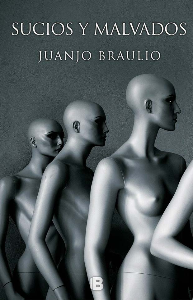 Sucios y malvados, de Juanjo Braulio