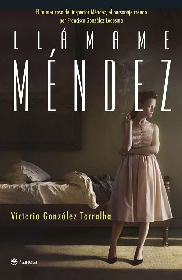 Llámame Méndez, de Victoria González Torralba