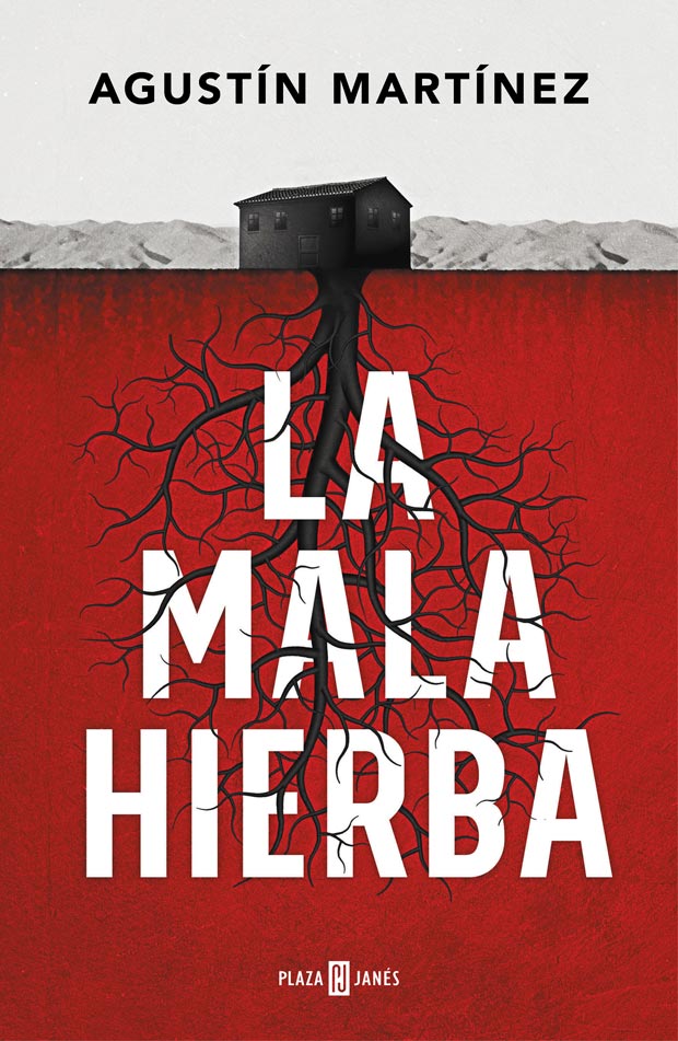 La mala hierba, de Agustín Martínez