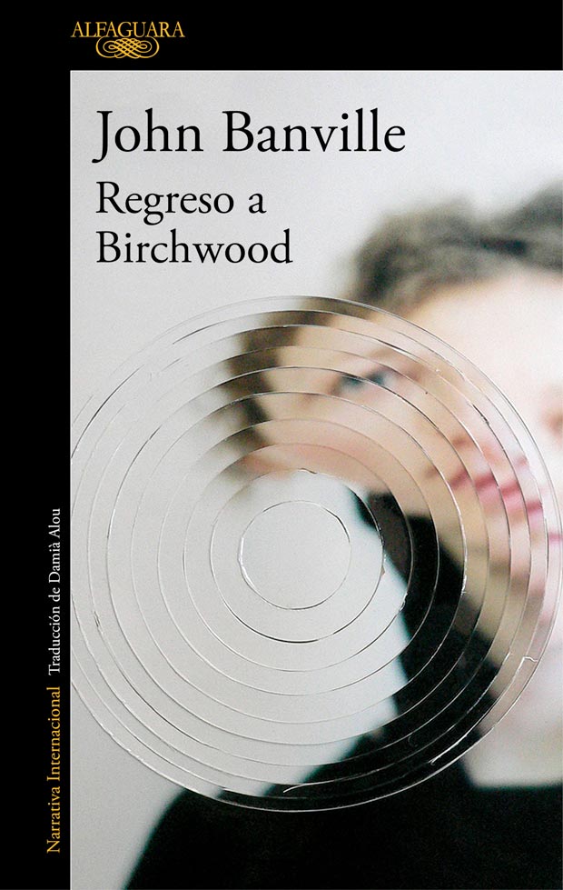 Regreso a Birchwood, de John Banville