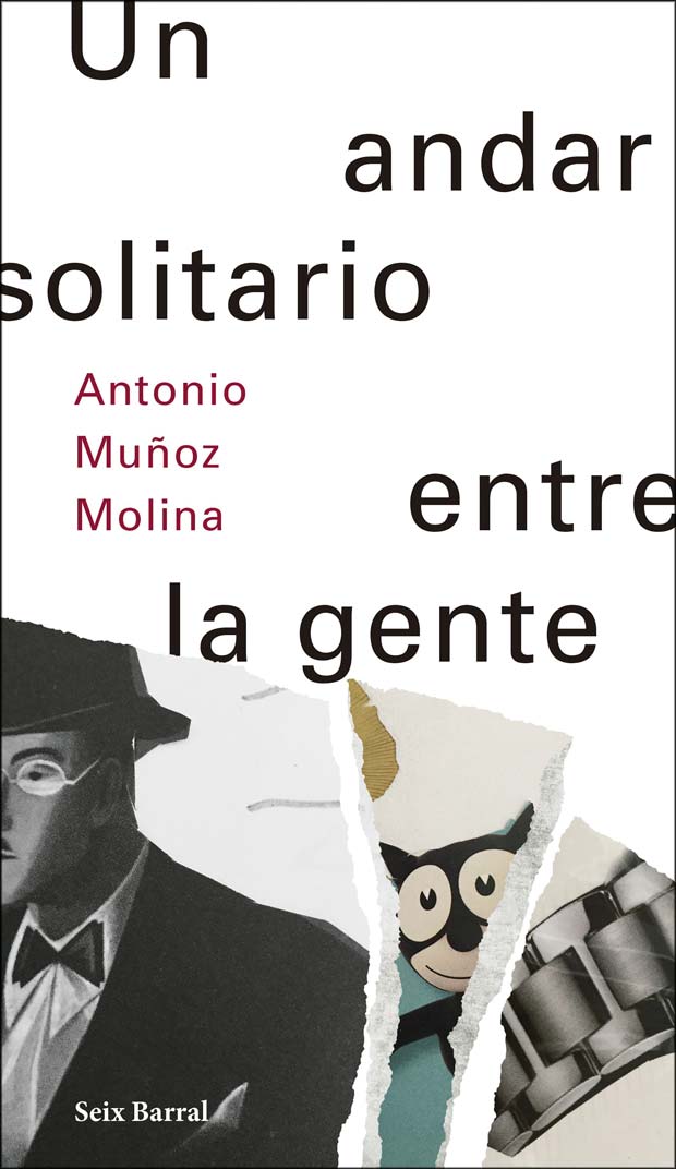 Un andar solitario entre la gente, de Antonio Muñoz Molina