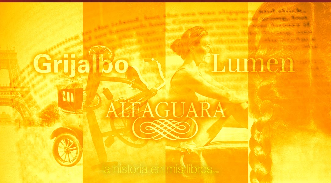 Novedades Editoriales. Junio 2018. Alfaguara, Grijalbo y Lumen