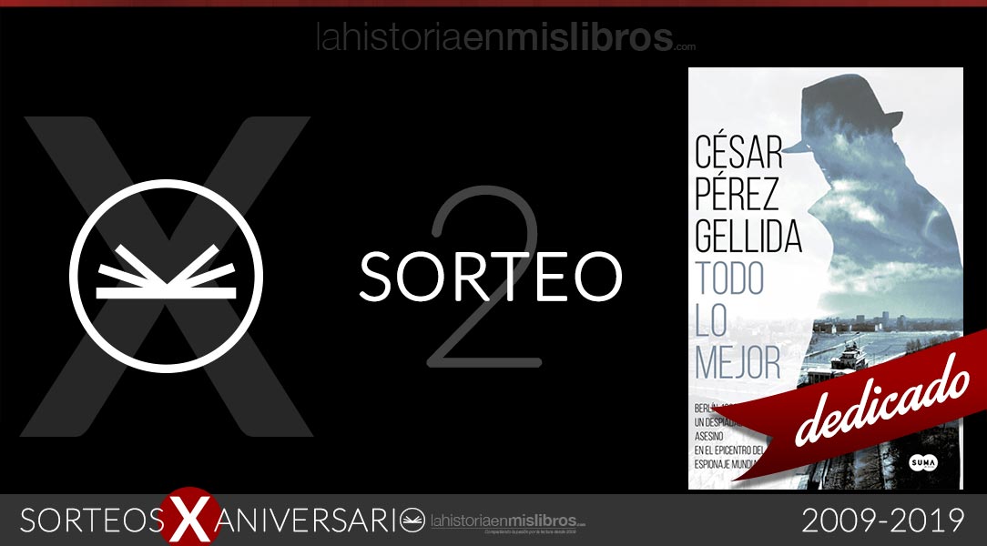 Sorteo 2, X Aniversario - Todo lo mejor, de César Pérez Gellida