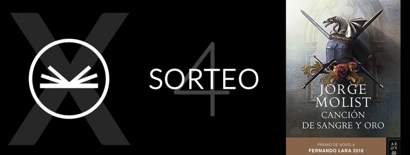 Sorteo 4, X Aniversario - Canción de sangre y oro, de Jorge Molist