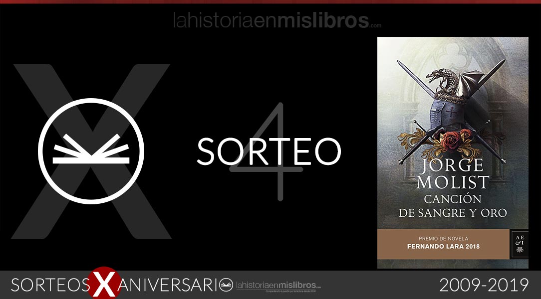 Sorteo 4, X Aniversario - Canción de sangre y oro, de Jorge Molist