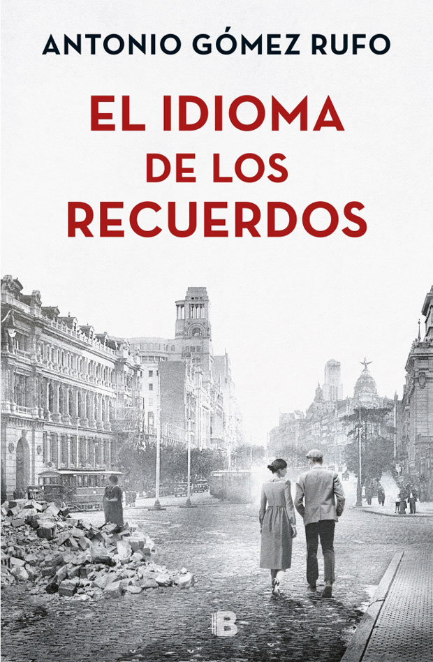 El idioma de los recuerdos, de Antonio Gómez Rufo