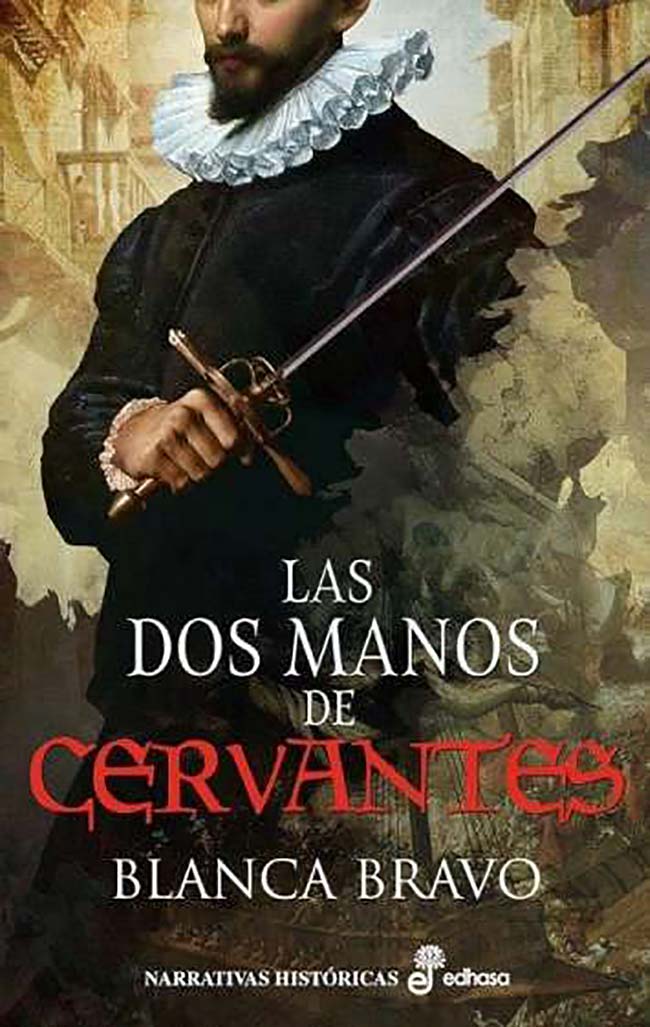 Las dos manos de Cervantes, de Blanca Bravo