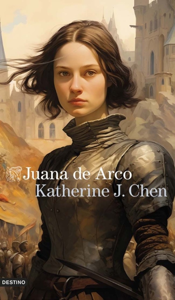Juana de Arco, de Katherine J. Chen