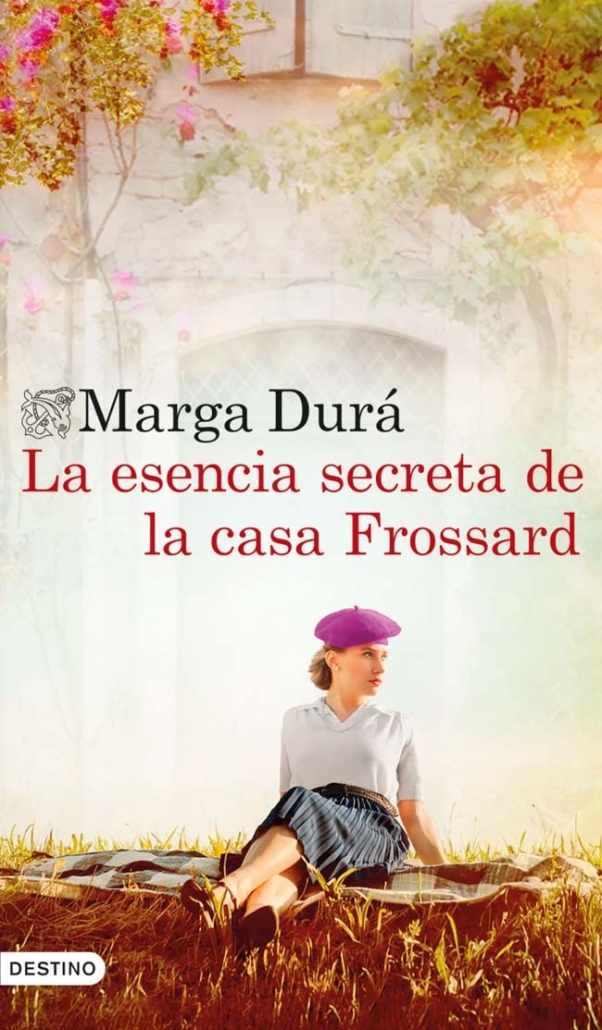 La esencia secreta de la casa Frossard, de Marga Durá