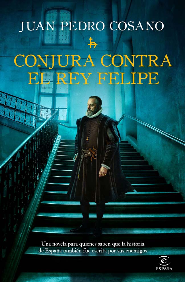 Conjura contra el rey Felipe, de Juan Pedro Cosano