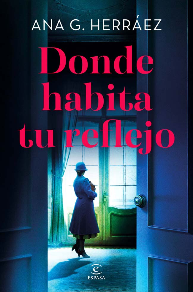 Donde habita tu reflejo, de Ana G. Herráez